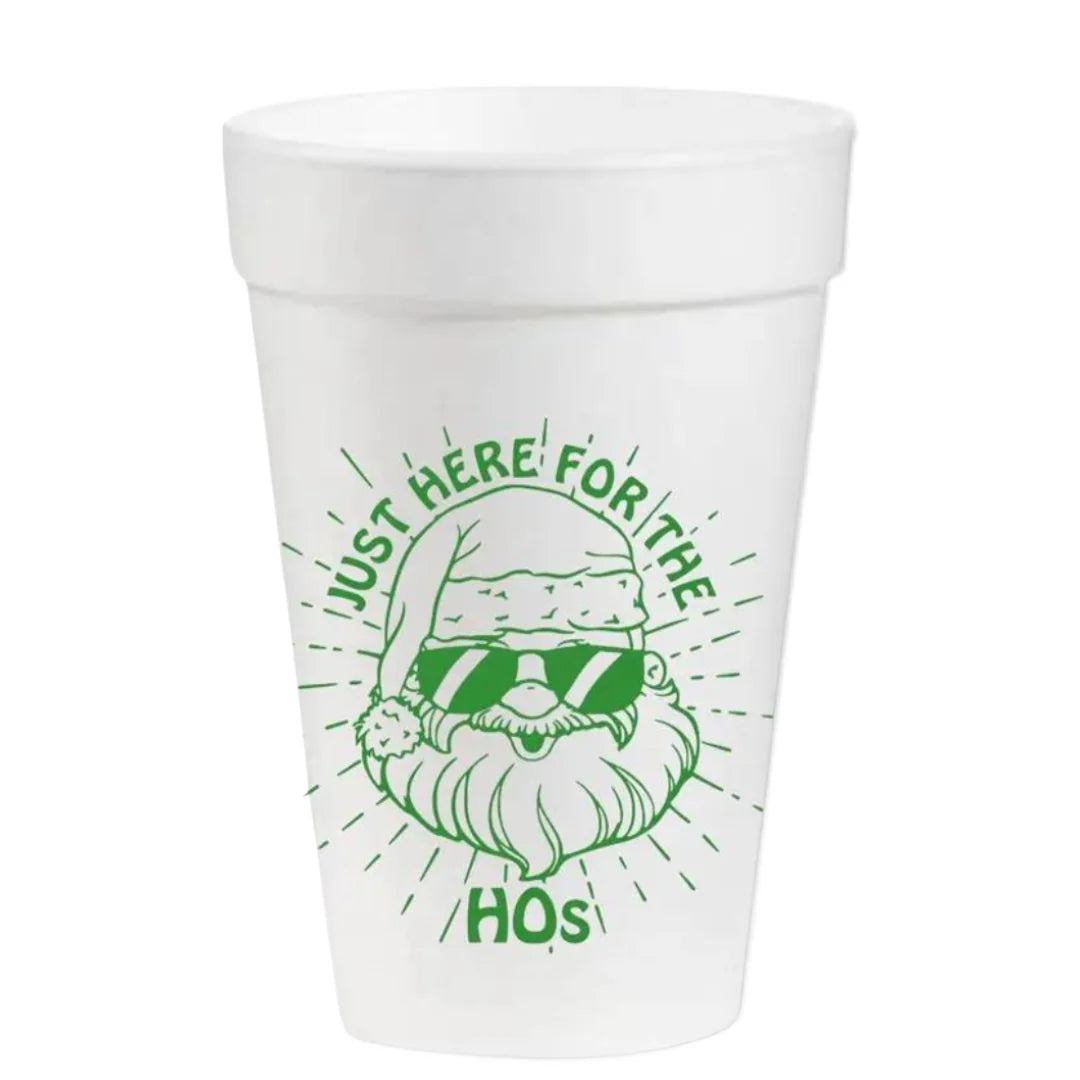 "Just Here for the Hos" 16 oz Styrofoam Cups