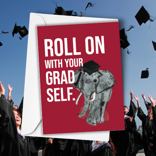 Roll On With Your Grad Self Graduation Greeting Card