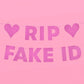 Sparkly Pink "RIP Fake ID" Banner