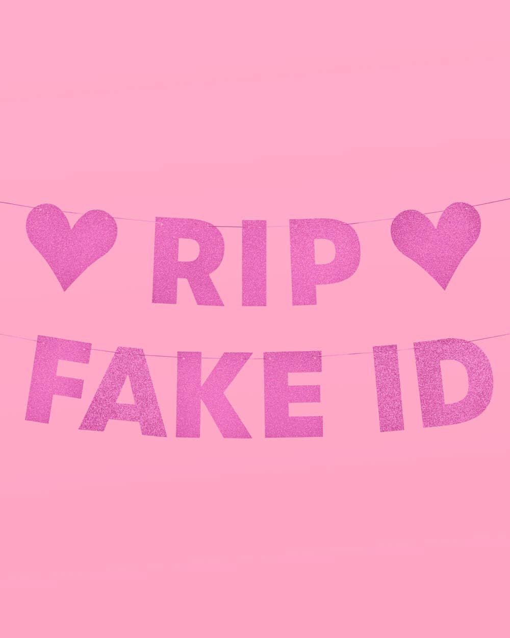 Sparkly Pink "RIP Fake ID" Banner