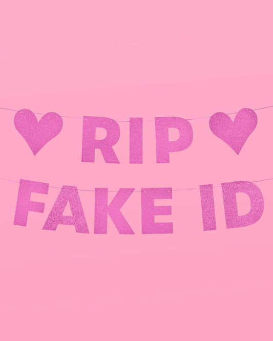 Sparkly Pink "RIP Fake ID" Banner