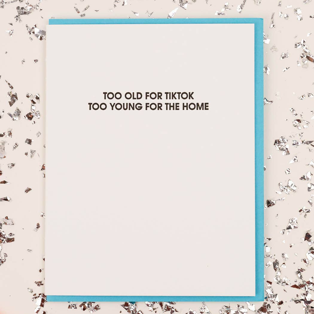 Letterpress Greeting Card: Too Old For Tiktok