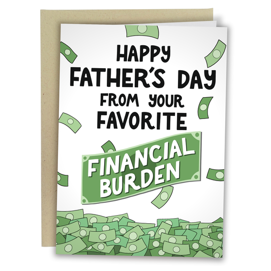 Greeting Card: Favorite Financial Burden (Father's Day)