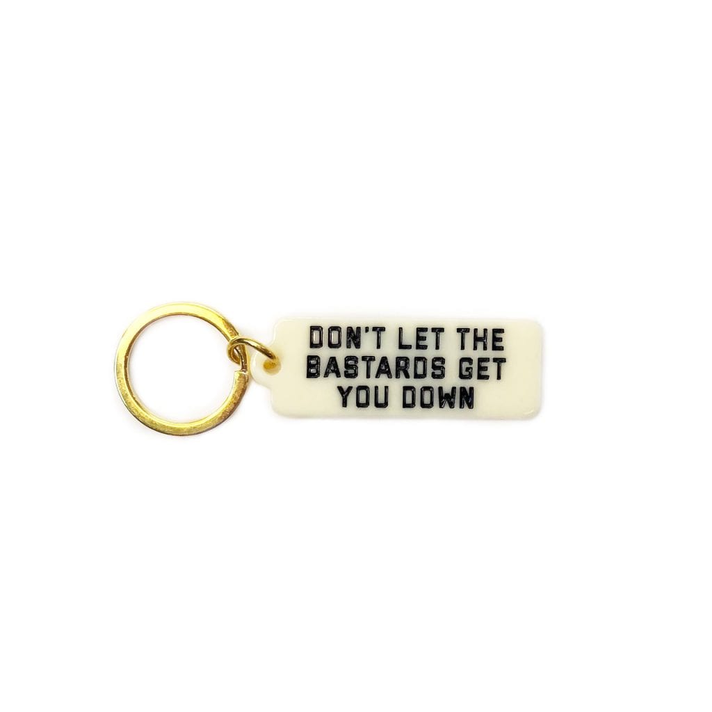 Rectangle Keychain: Don't Let the Bastards Get You Down