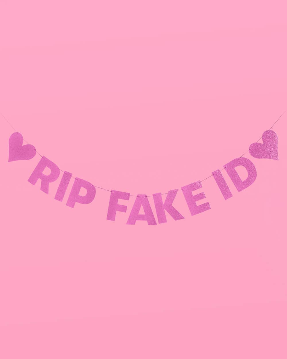 Sparkly Pink "RIP Fake ID" Banner