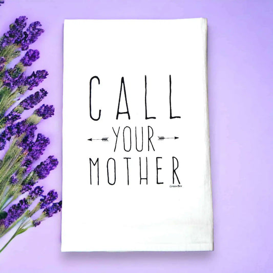 "Call Your Mother" Tea Towel