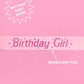 Pink Birthday Girl Sash