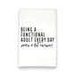 "Being a Functional Adult" Tea Towel