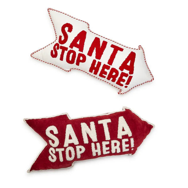 Santa Stop Here Pillow (Multiple Color Ways)