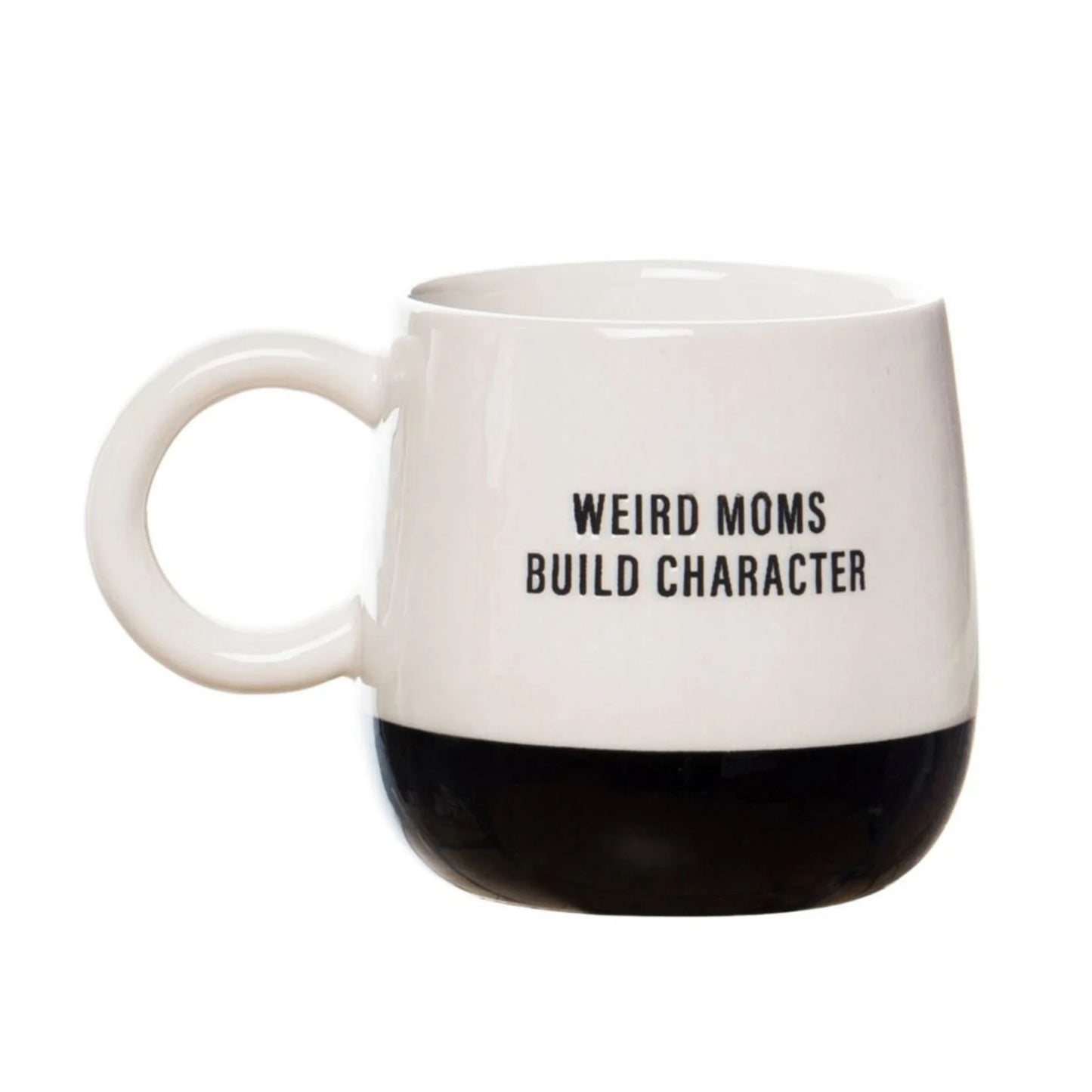 Weird Moms Build Character Ceramic Mug