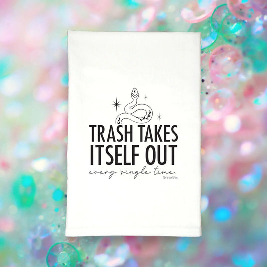 "Trash Always Takes Itself Out" Kitchen Tea Towel