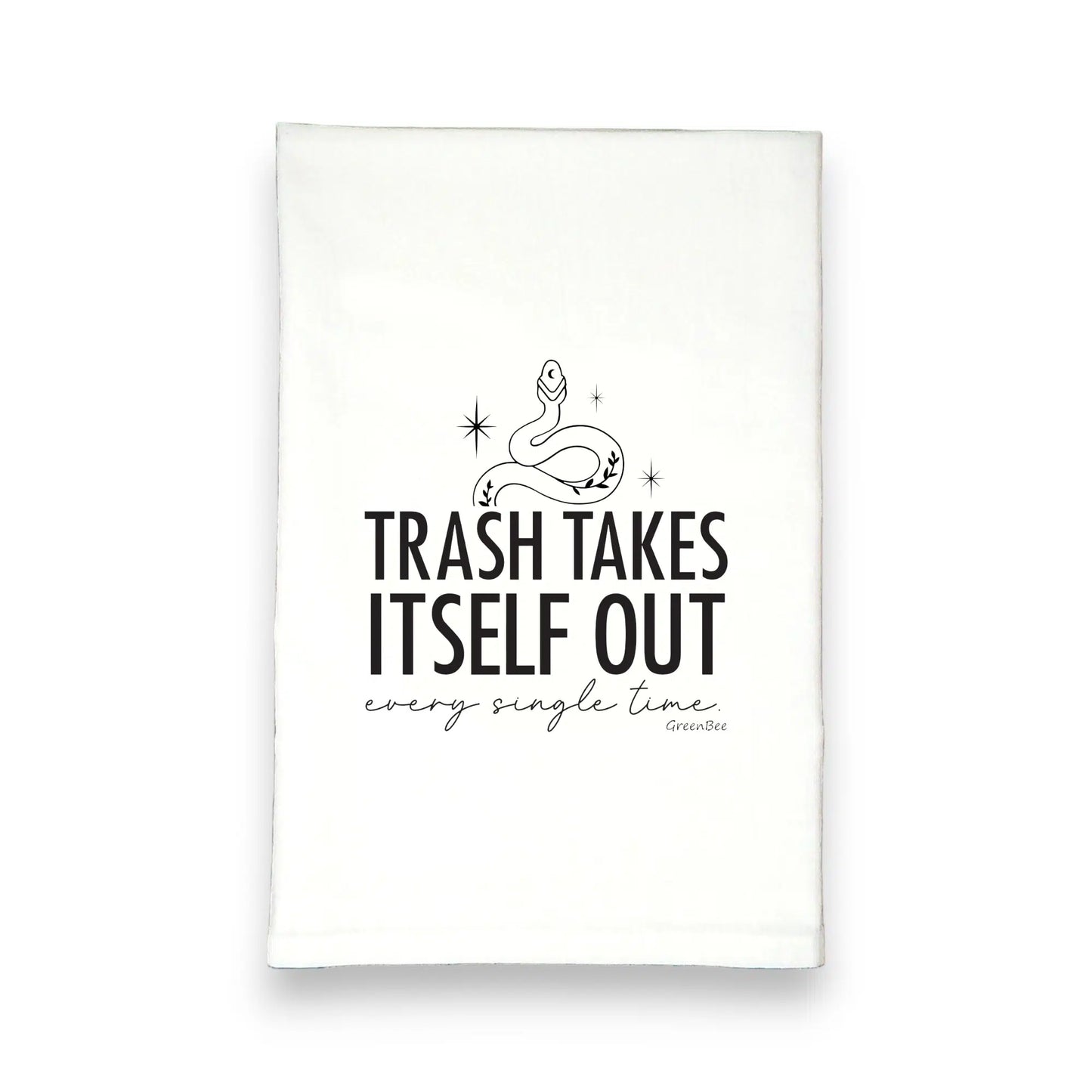 "Trash Always Takes Itself Out" Kitchen Tea Towel