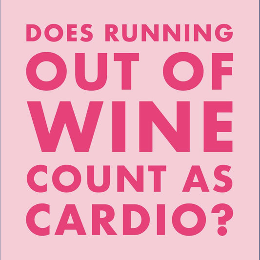 Cocktail Napkins: Does Running Out of Wine Count as Cardio