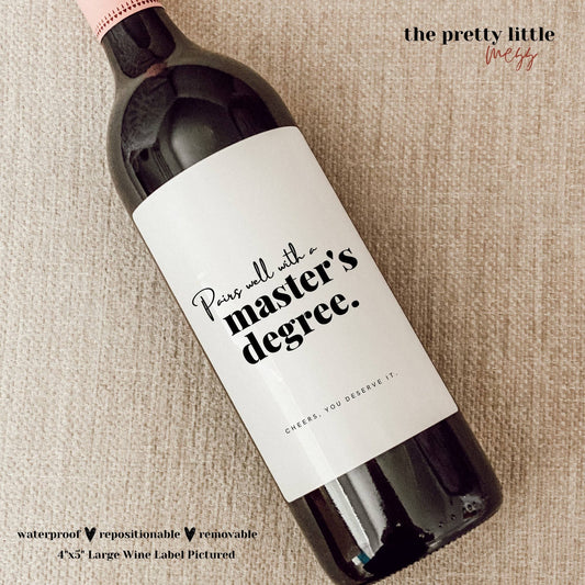 Bottle Labels: "Pairs Well with a Master's Degree" (Multiple Sizes)