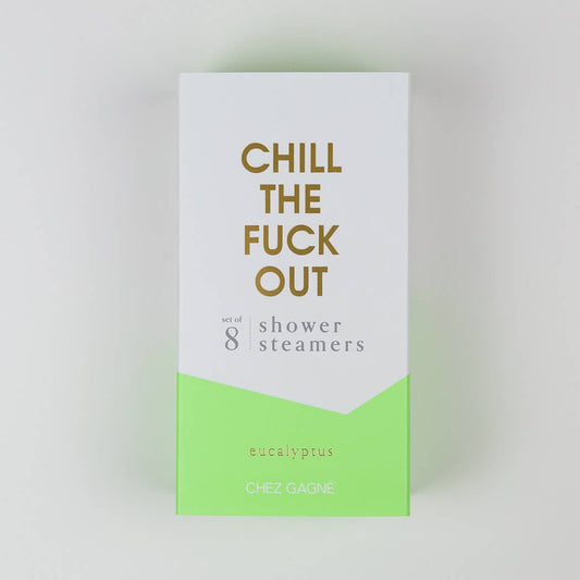 Shower Steamers: Chill the Fuck Out
