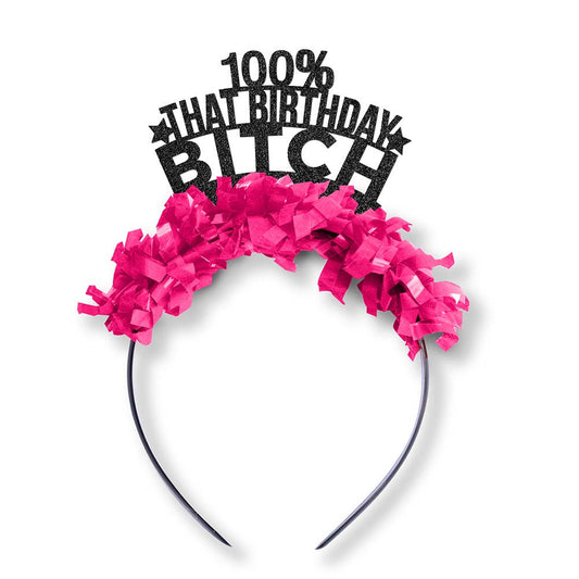 Party Headband: 100% That Birthday Bitch