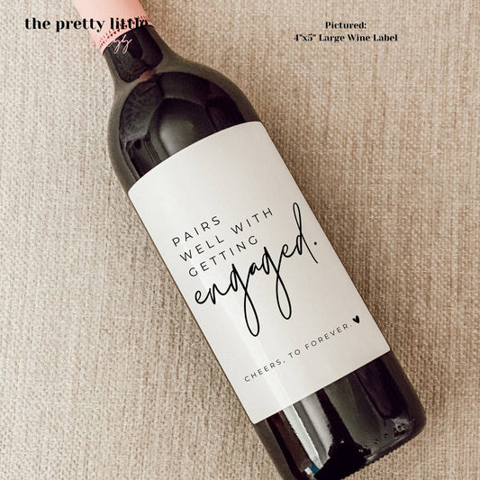 Bottle Labels: "Pairs Well with Getting Engaged" (Multiple Sizes)