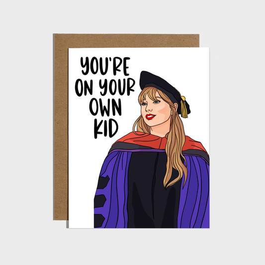 Greeting Card: You're On Your Own Kid