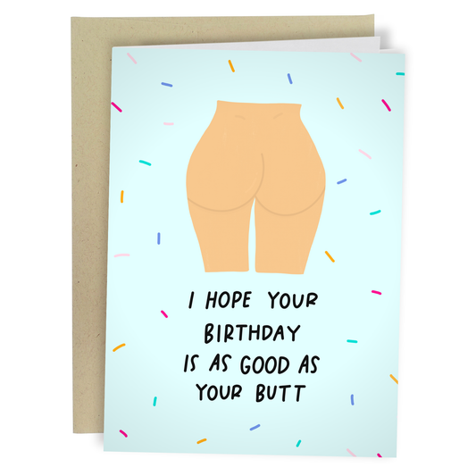 Greeting Card: As Good As Your Butt