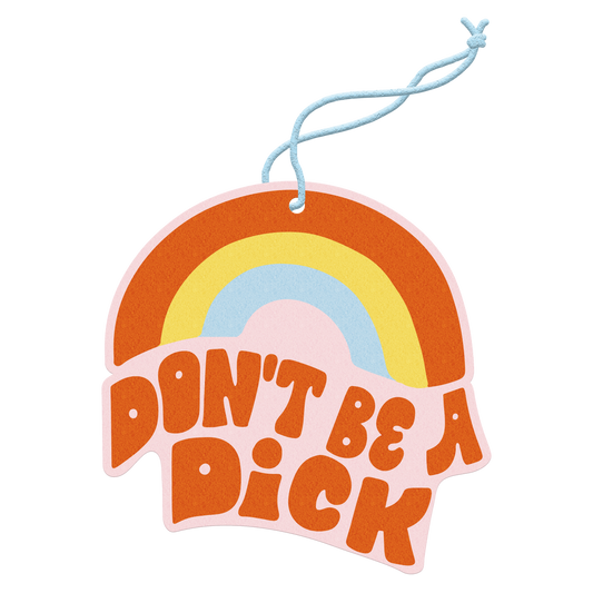 Air Freshener: Don't Be a Dick