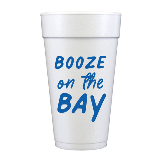 20 oz Foam Cups: Booze On The Bay