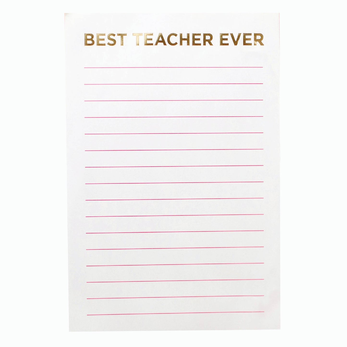 Notepad: Best Teacher Ever