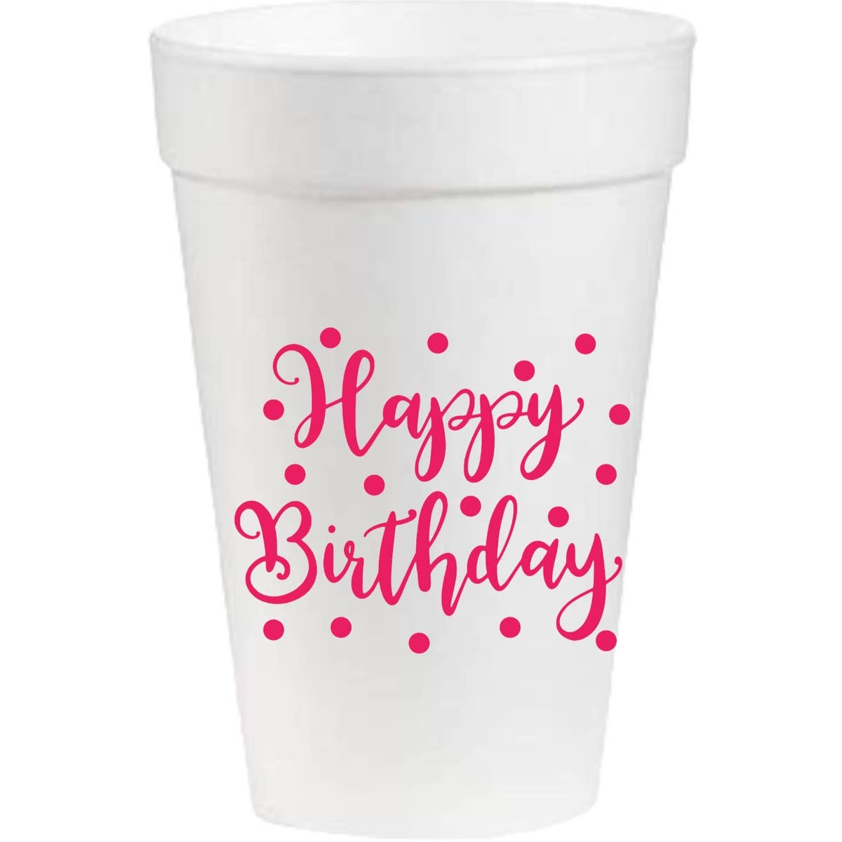 16oz Styrofoam Cups Happy Birthday - Hot Pink
