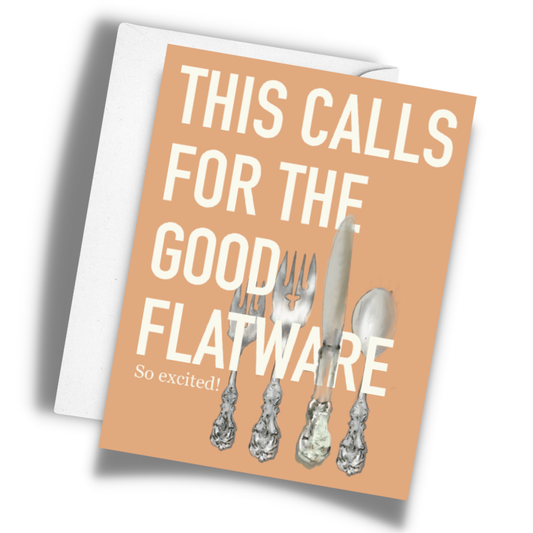 This Calls for the Good Flatware Greeting Card