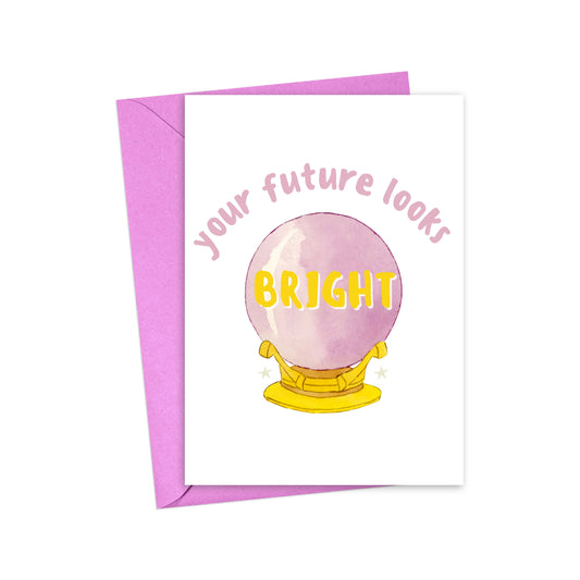 Greeting Card: Your Future Looks Bright