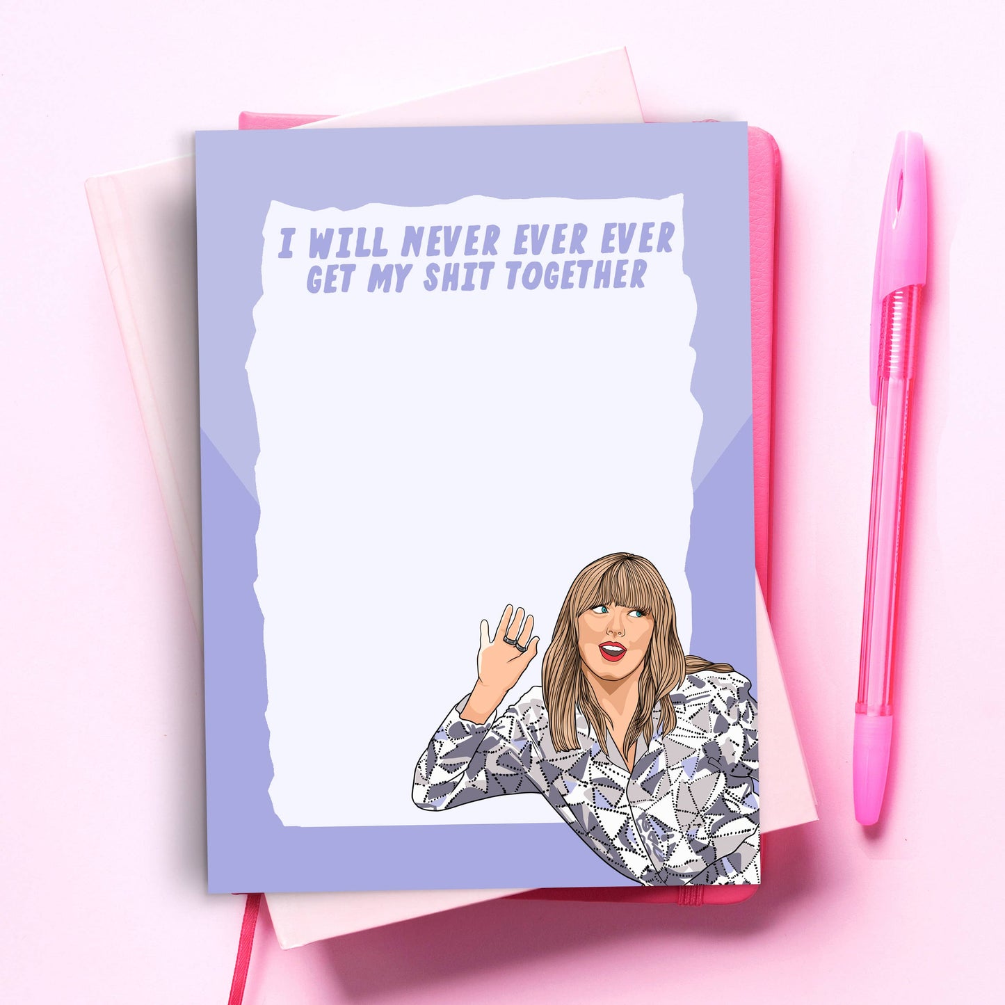 Never Ever Ever Getting My Shit Together Notepad