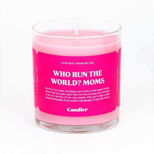 Who Run the World? Moms! Candle