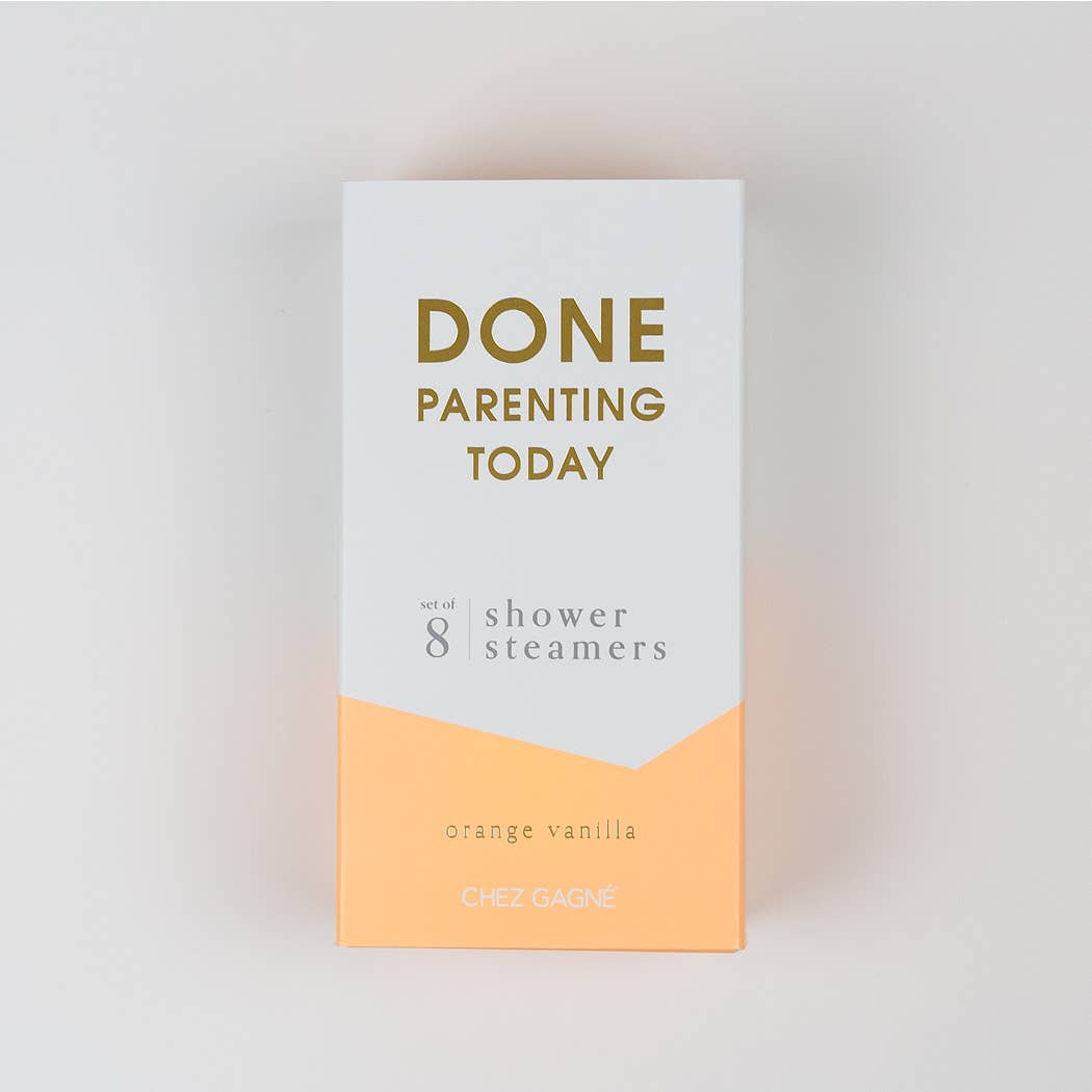 Shower Steamers: Done Parenting Today