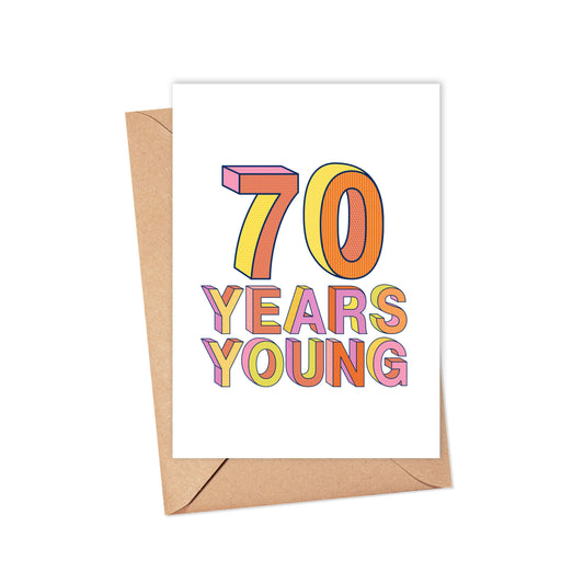 Greeting Card: 70 Years Young