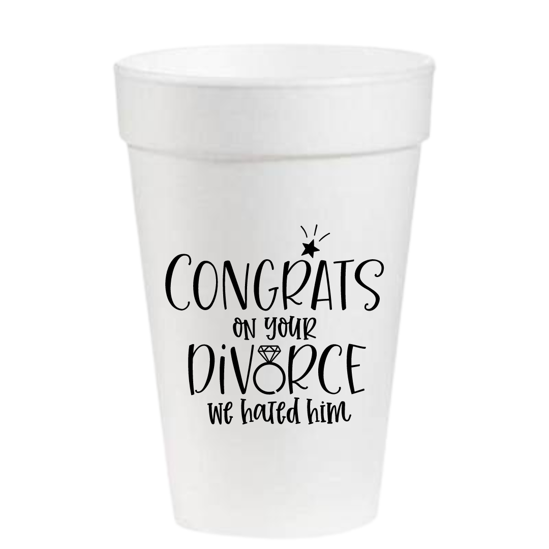 16oz Styrofoam Cups: Congrats On Your Divorce