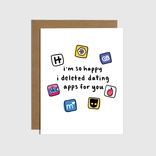 Greeting Card: Deleted Dating Apps For You